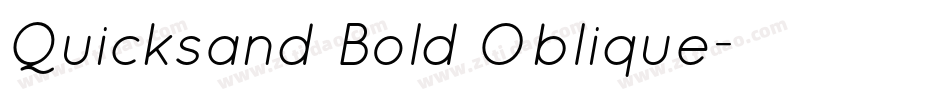 Quicksand Bold Oblique字体转换 Quicksand Bold Oblique字体转换